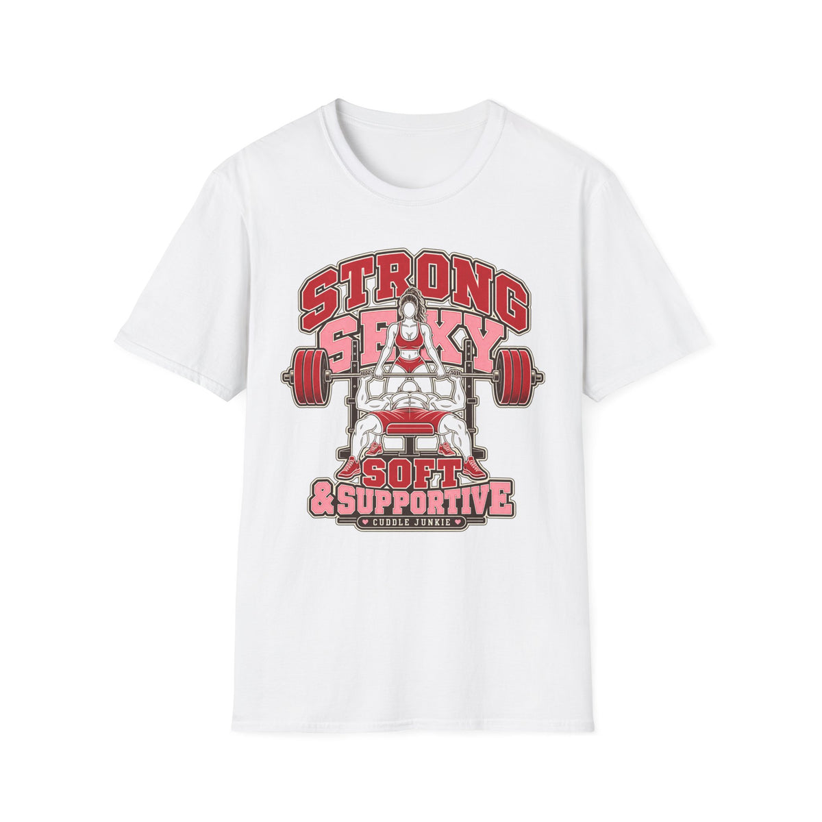 Strong, Sexy & Supportive Gym T-Shirt — Weightlifting Motivational Tee