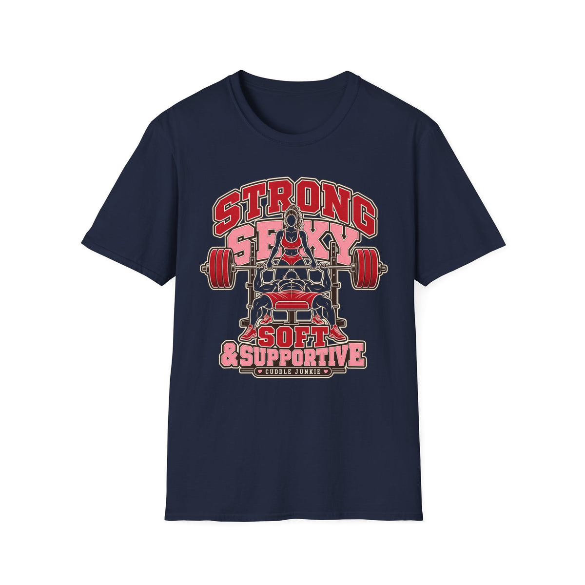 Strong, Sexy & Supportive Gym T-Shirt — Weightlifting Motivational Tee