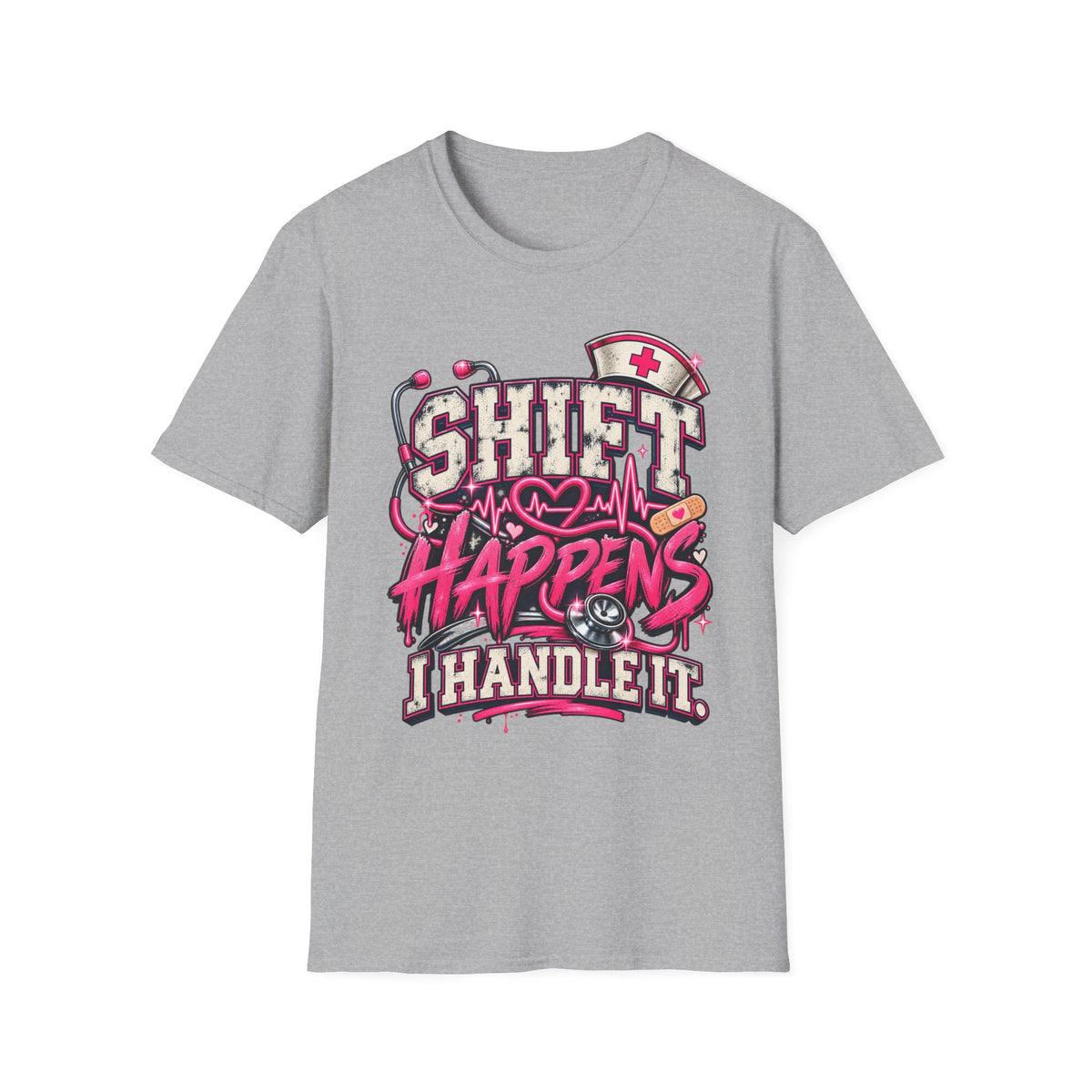 Shift Happens I Handle It T-Shirt — Funny Nurse Medical Shift Shirt