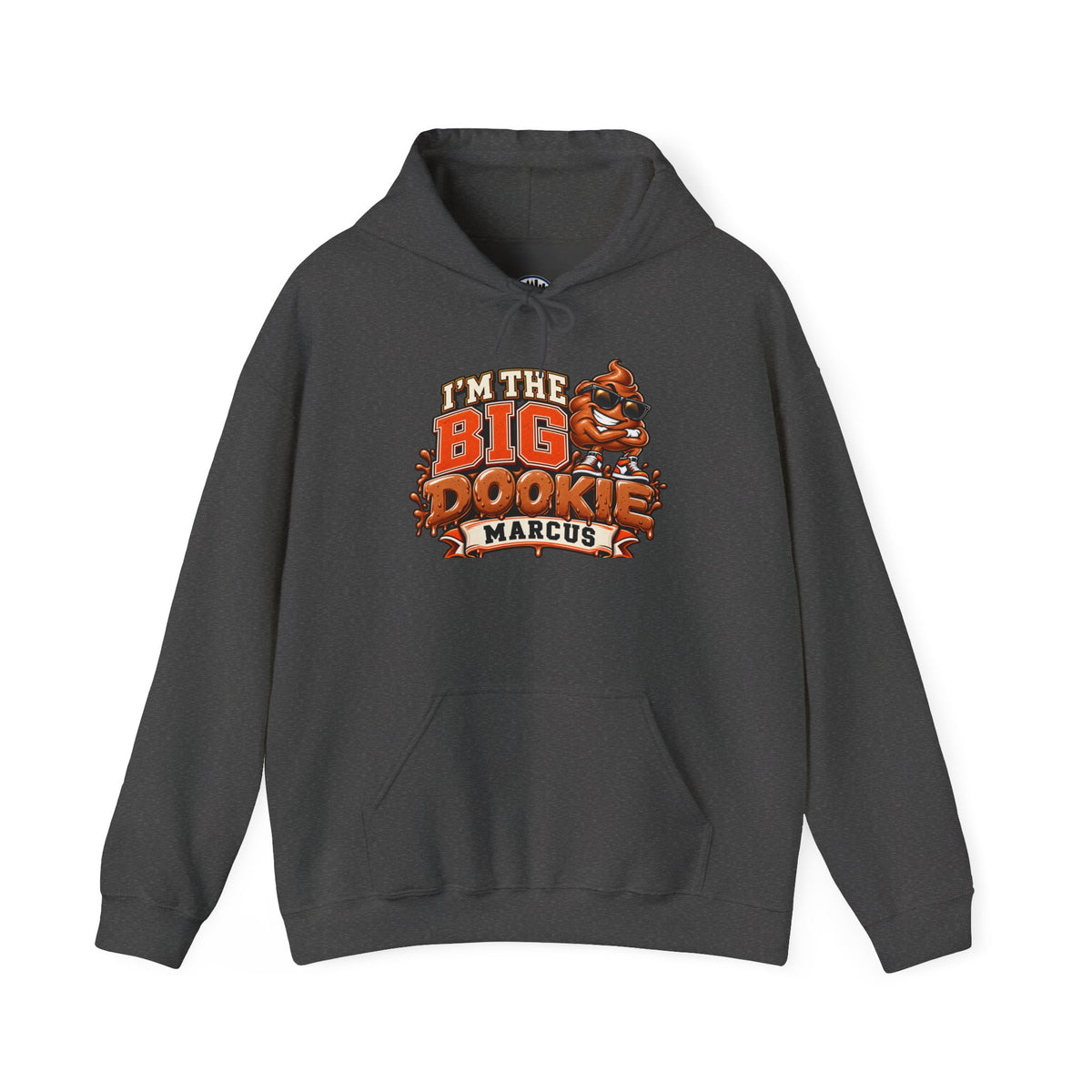 I'm the Big Dookie Hoodie - Funny Mascot Personalized Marcus Sweatshirt