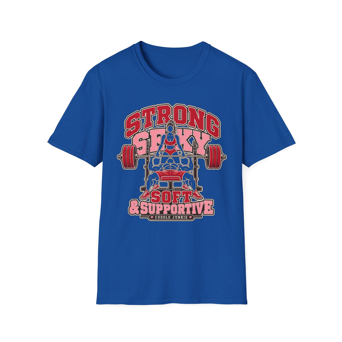 Strong, Sexy & Supportive Gym T-Shirt — Weightlifting Motivational Tee