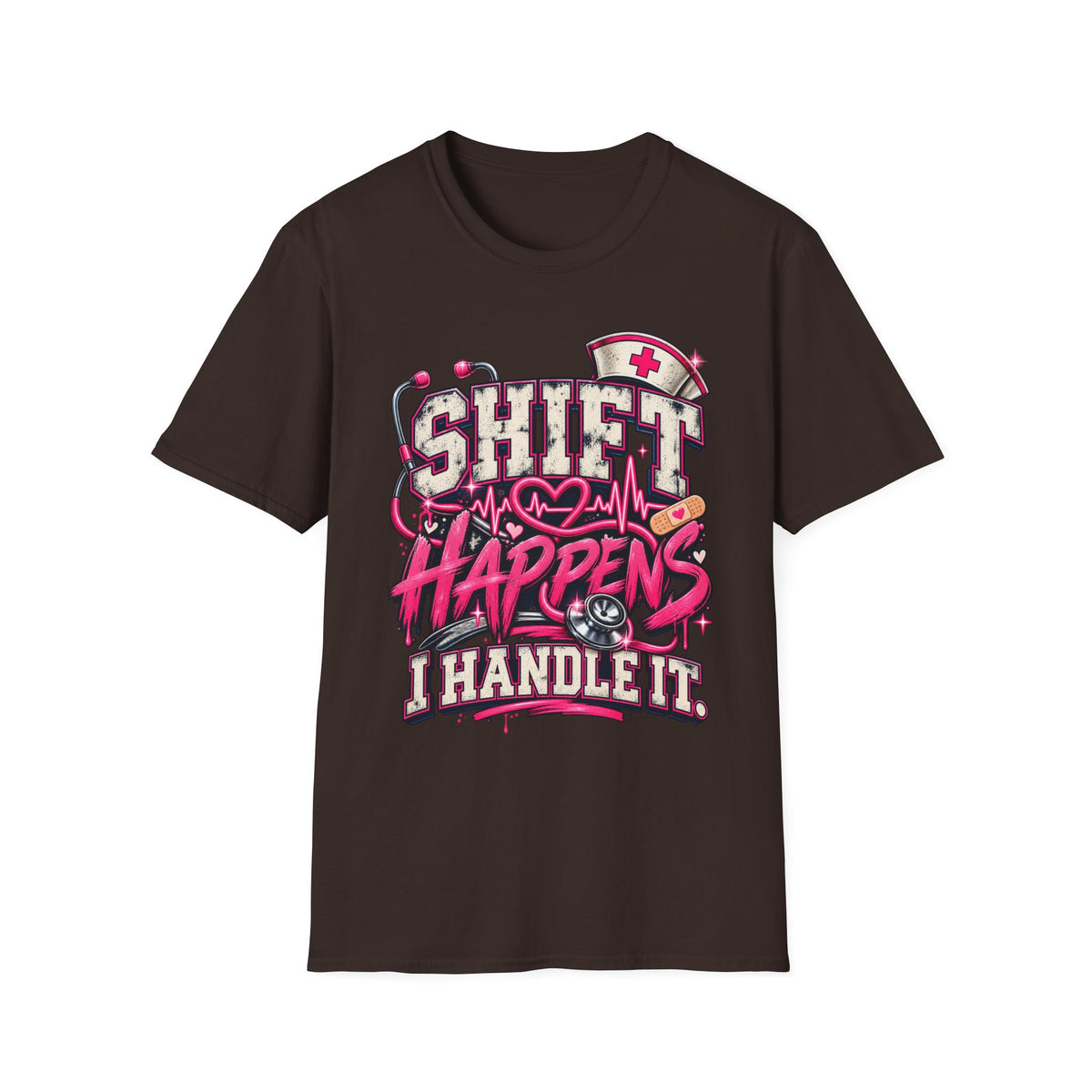 Shift Happens I Handle It T-Shirt — Funny Nurse Medical Shift Shirt
