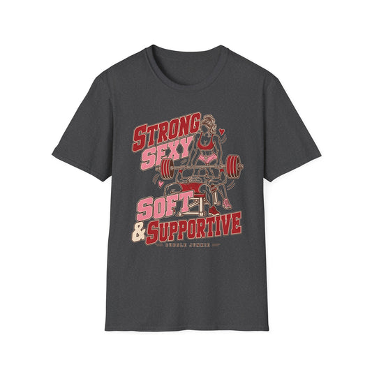 Strong, Sexy, Soft & Supportive Weightlifting T‑Shirt — Cute Benchpress Fitness Tee