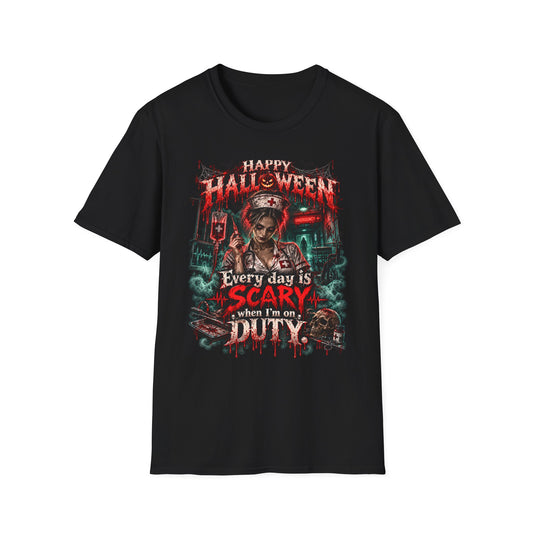 Halloween Nurse T-Shirt — "Every Day is Scary When I’m On Duty" Horror Medical Tee
