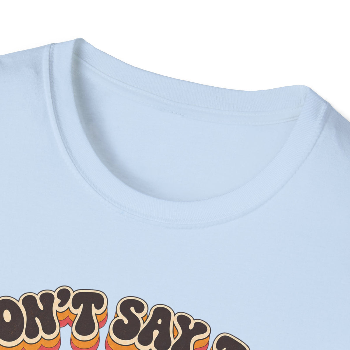 Don't Say the Q Word T-Shirt — Retro Funny Graphic Tee ("you know the one")