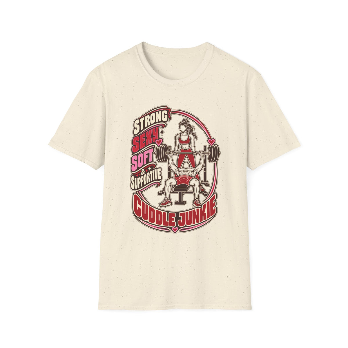 Cuddle Junkie Weightlifting T-Shirt — "Strong, Seesaw, Soft, Supportive" Gym Tee