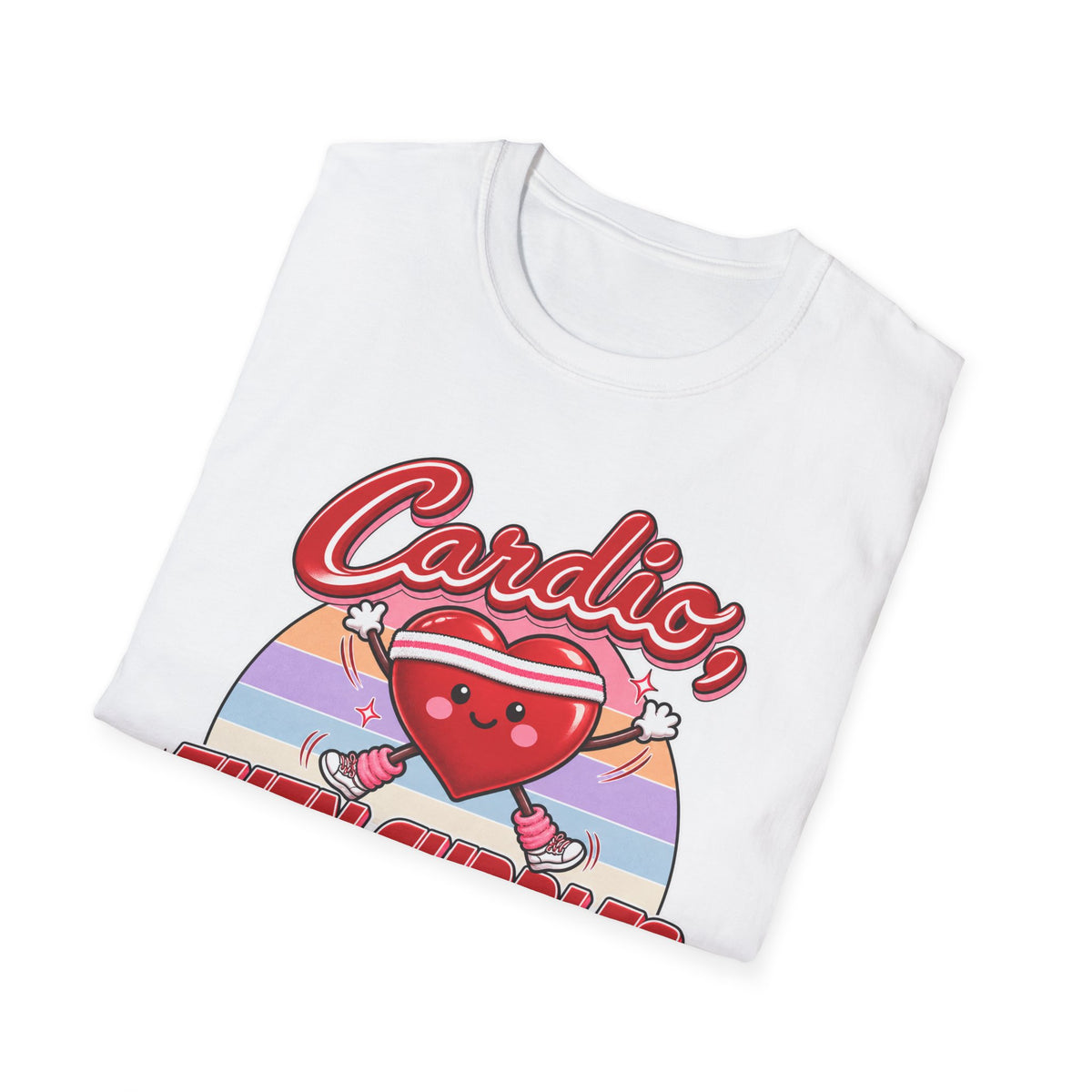 Cardio Then Cuddles T-Shirt – Cute Heart Fitness Graphic Tee