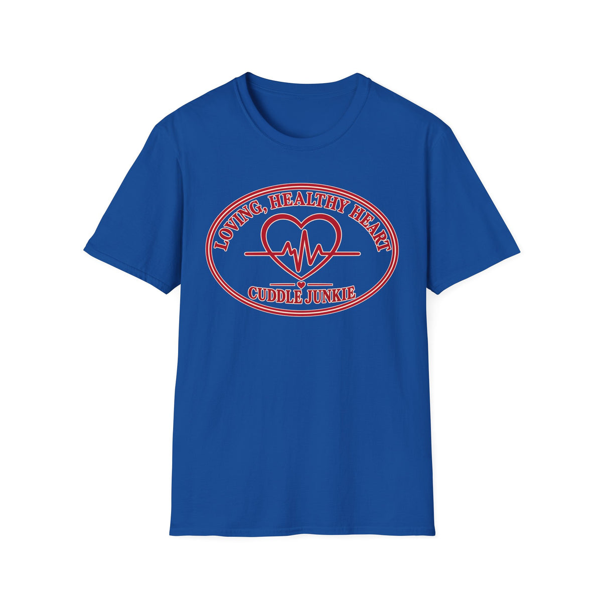 Cuddle Junkie T‑Shirt — "Loving, Healthy Heart" Heartbeat Graphic