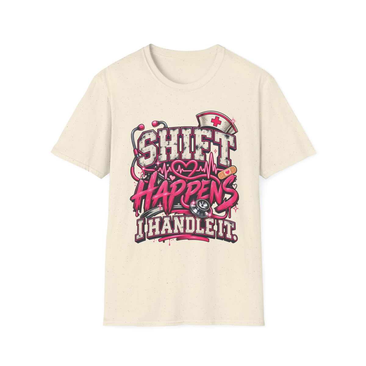 Shift Happens I Handle It T-Shirt — Funny Nurse Medical Shift Shirt