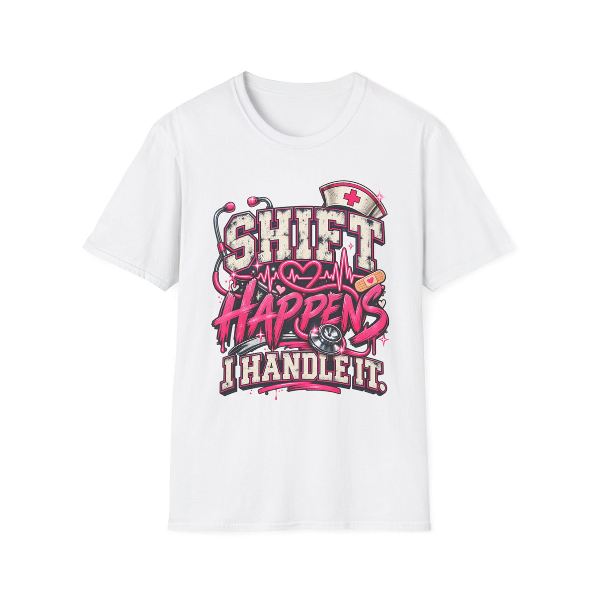 Shift Happens I Handle It T-Shirt — Funny Nurse Medical Shift Shirt
