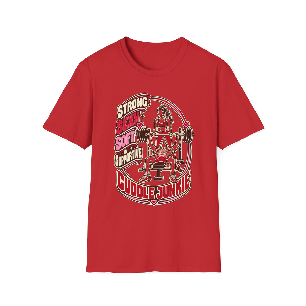 Cuddle Junkie Weightlifting T-Shirt — "Strong, Seesaw, Soft, Supportive" Gym Tee