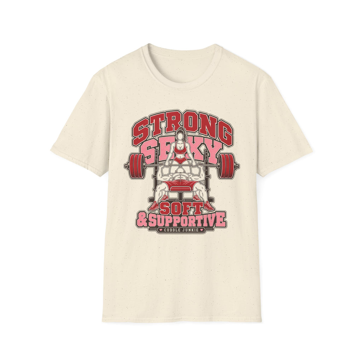Strong, Sexy & Supportive Gym T-Shirt — Weightlifting Motivational Tee