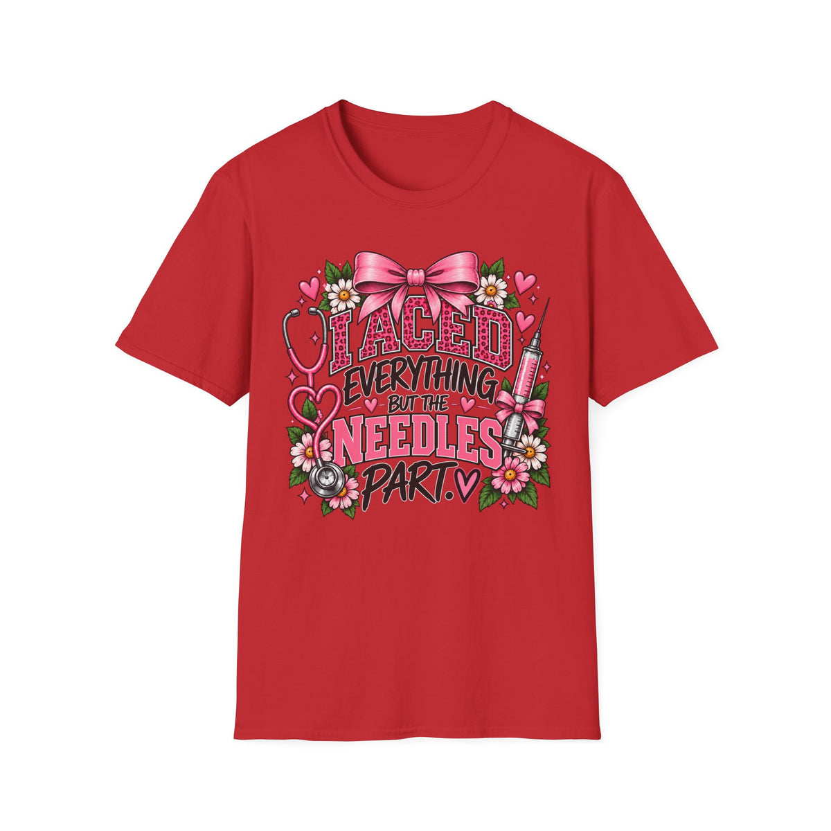 I Aced Everything But The Needles Part T-Shirt — Nurse RN Cute Floral Graduation Gift