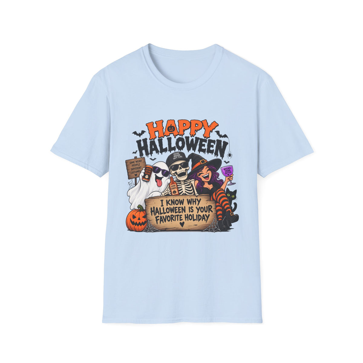 Happy Halloween Ghosts & Skeleton T-Shirt — "I Know Why Halloween Is Your Favorite Holiday"