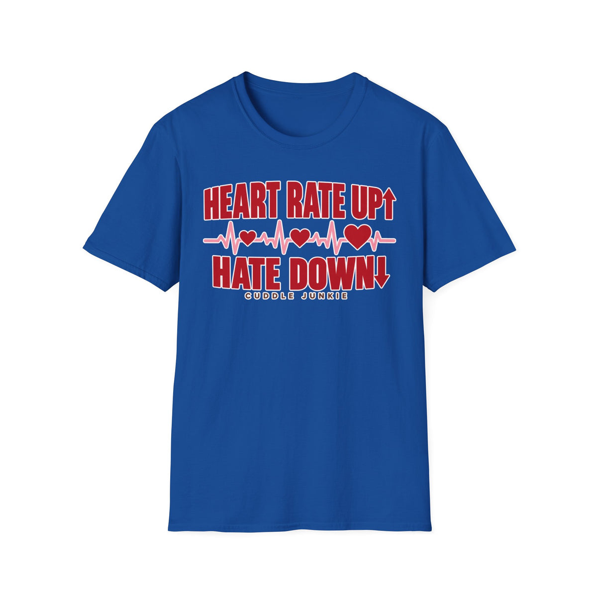Heart Rate Up, Hate Down T-Shirt — Anti-Hate Heartbeat Tee