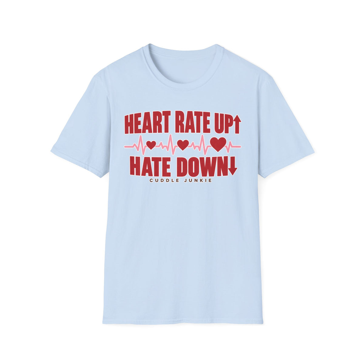 Heart Rate Up, Hate Down T-Shirt — Anti-Hate Heartbeat Tee
