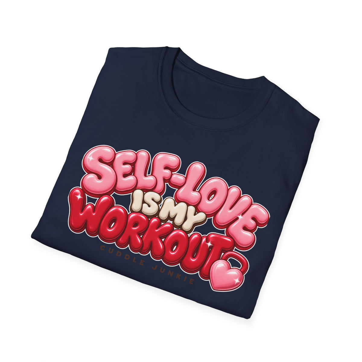 Self-Love Is My Workout T-Shirt — Cute Pink Bubble Text Tee for Women & Teens