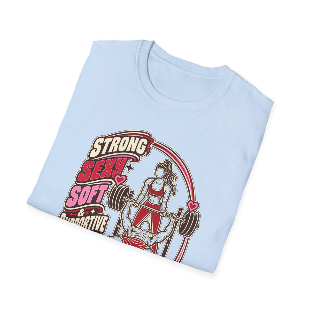 Cuddle Junkie Weightlifting T-Shirt — "Strong, Seesaw, Soft, Supportive" Gym Tee