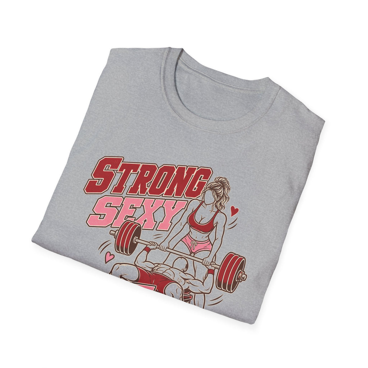 Strong, Sexy, Soft & Supportive Weightlifting T‑Shirt — Cute Benchpress Fitness Tee