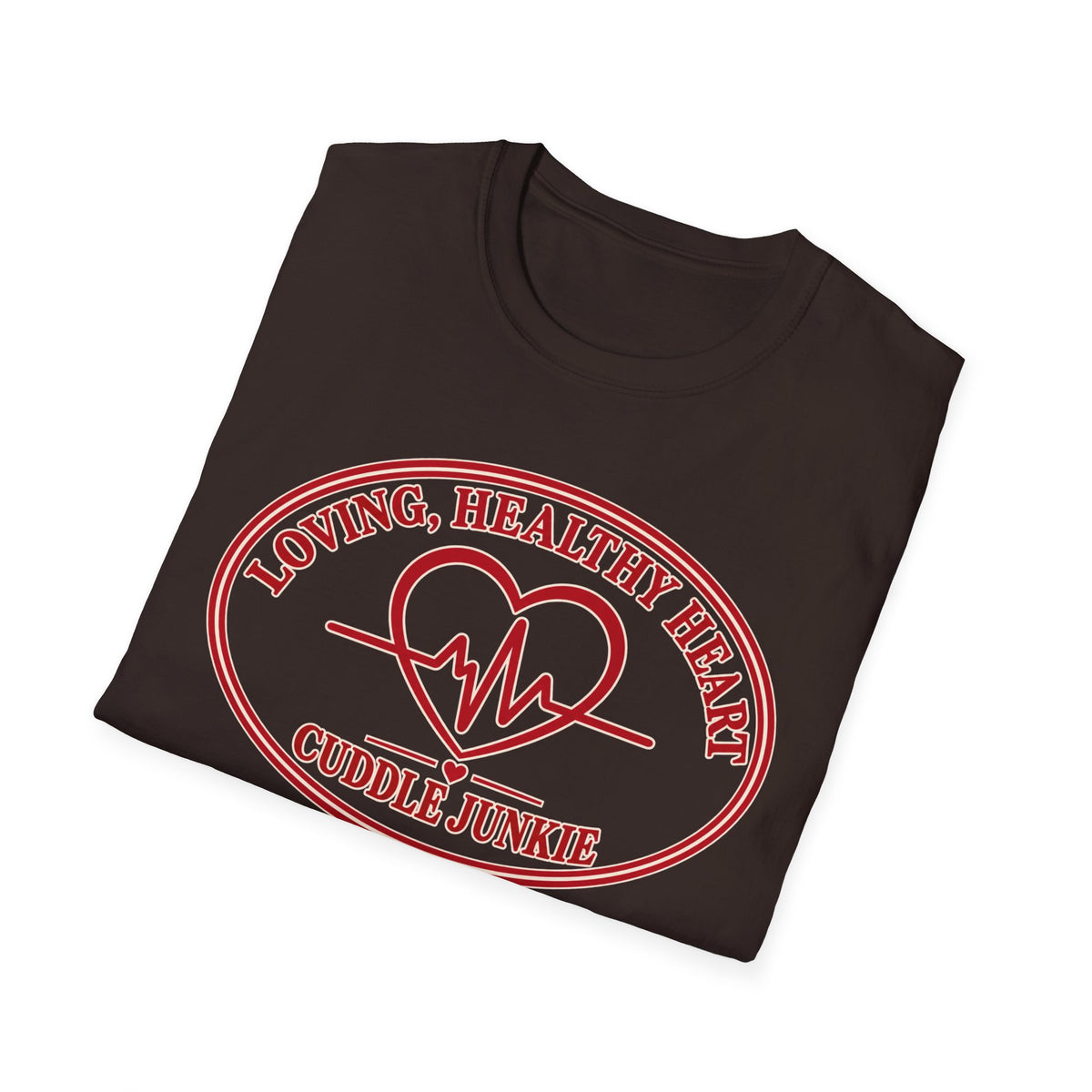Cuddle Junkie T‑Shirt — "Loving, Healthy Heart" Heartbeat Graphic