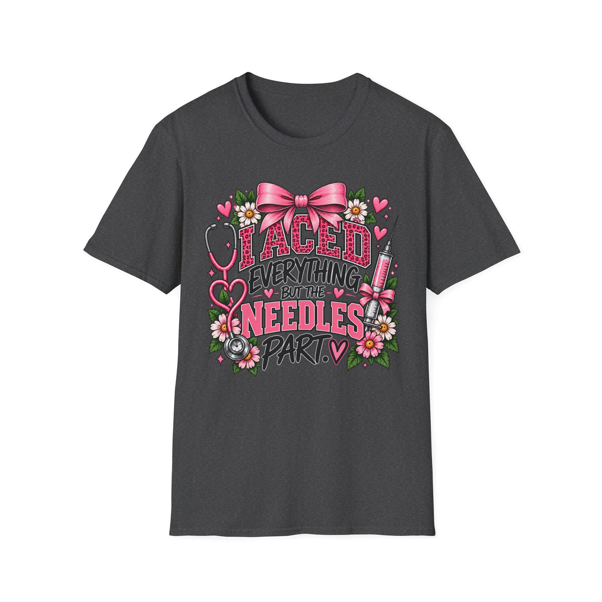 I Aced Everything But The Needles Part T-Shirt — Nurse RN Cute Floral Graduation Gift