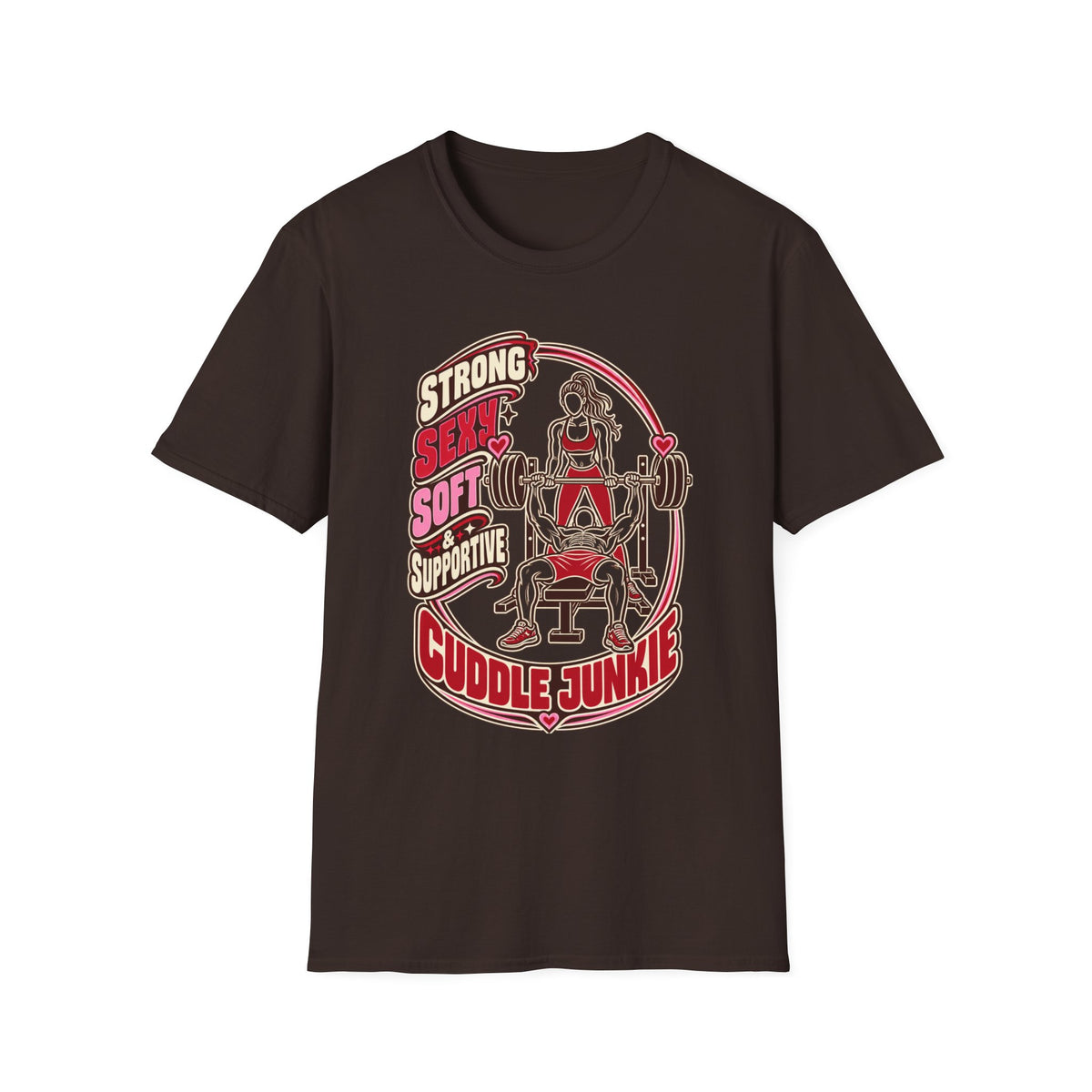 Cuddle Junkie Weightlifting T-Shirt — "Strong, Seesaw, Soft, Supportive" Gym Tee