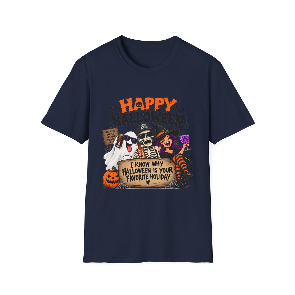 Happy Halloween Ghosts & Skeleton T-Shirt — "I Know Why Halloween Is Your Favorite Holiday"