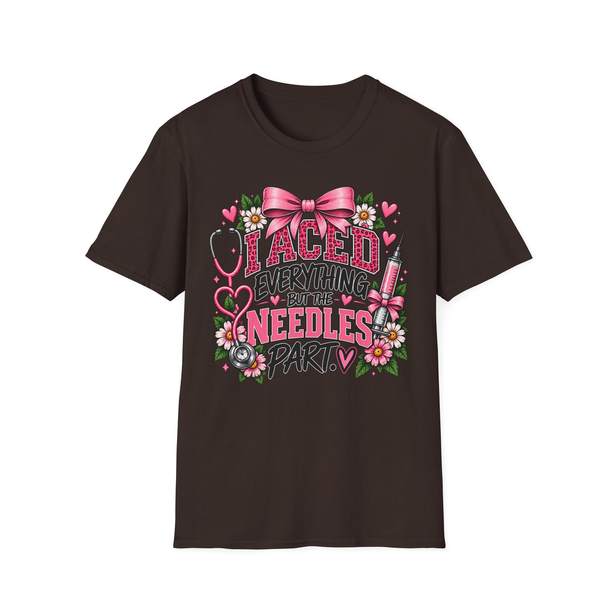 I Aced Everything But The Needles Part T-Shirt — Nurse RN Cute Floral Graduation Gift