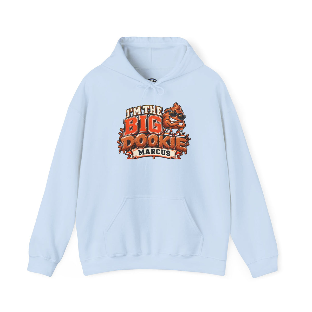 I'm the Big Dookie Hoodie - Funny Mascot Personalized Marcus Sweatshirt