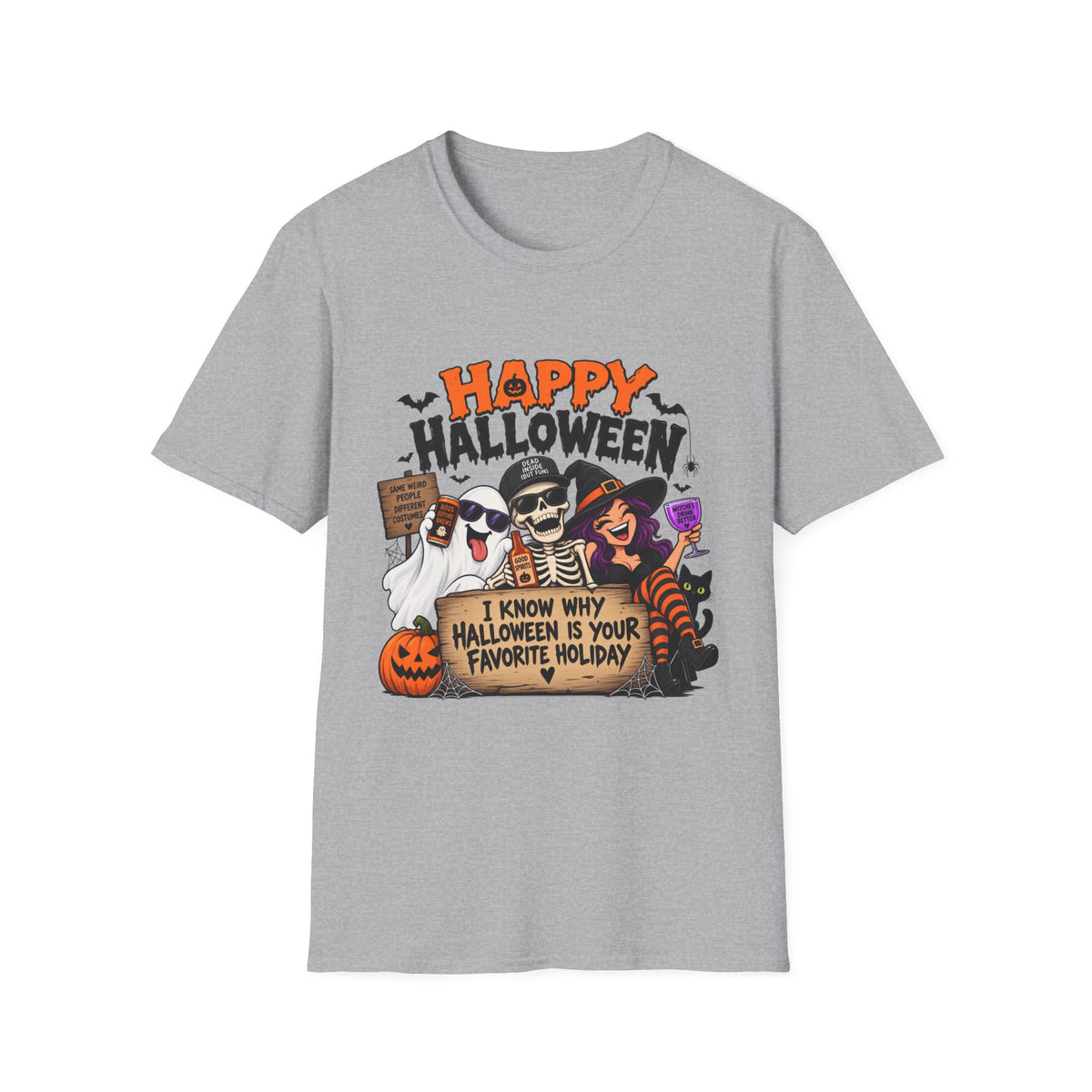 Happy Halloween Ghosts & Skeleton T-Shirt — "I Know Why Halloween Is Your Favorite Holiday"