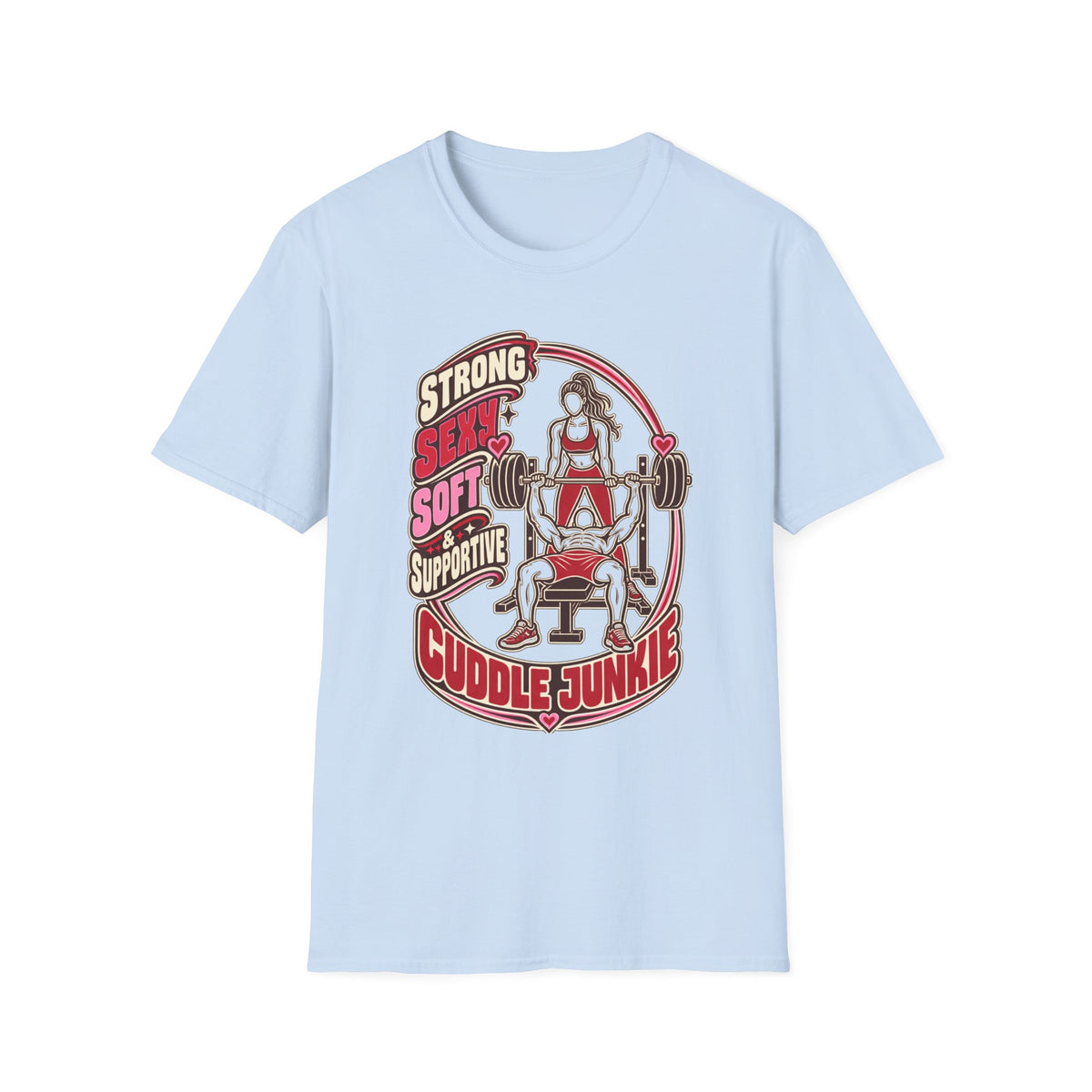 Cuddle Junkie Weightlifting T-Shirt — "Strong, Seesaw, Soft, Supportive" Gym Tee