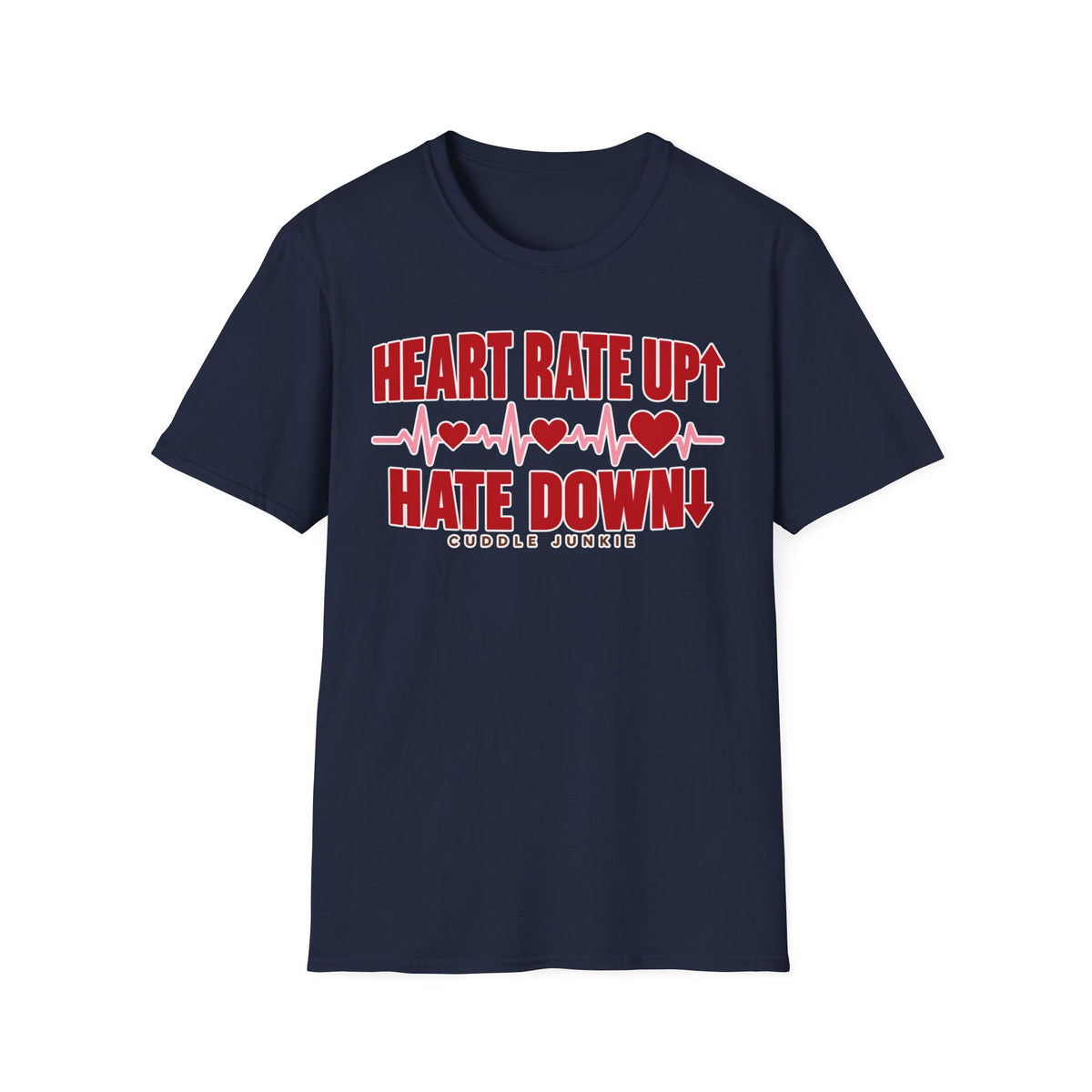 Heart Rate Up, Hate Down T-Shirt — Anti-Hate Heartbeat Tee