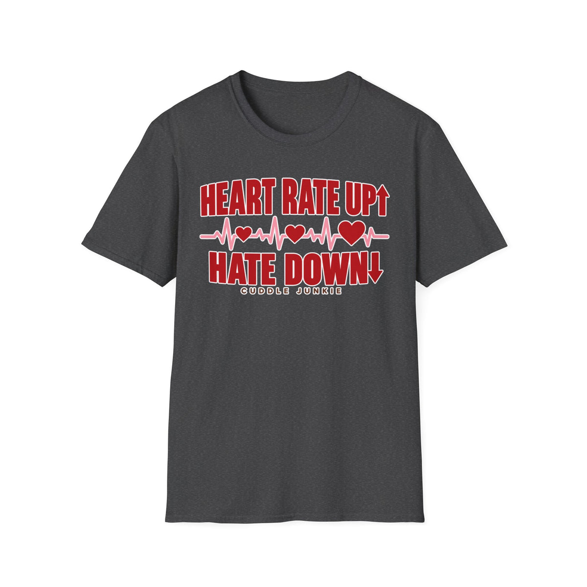 Heart Rate Up, Hate Down T-Shirt — Anti-Hate Heartbeat Tee
