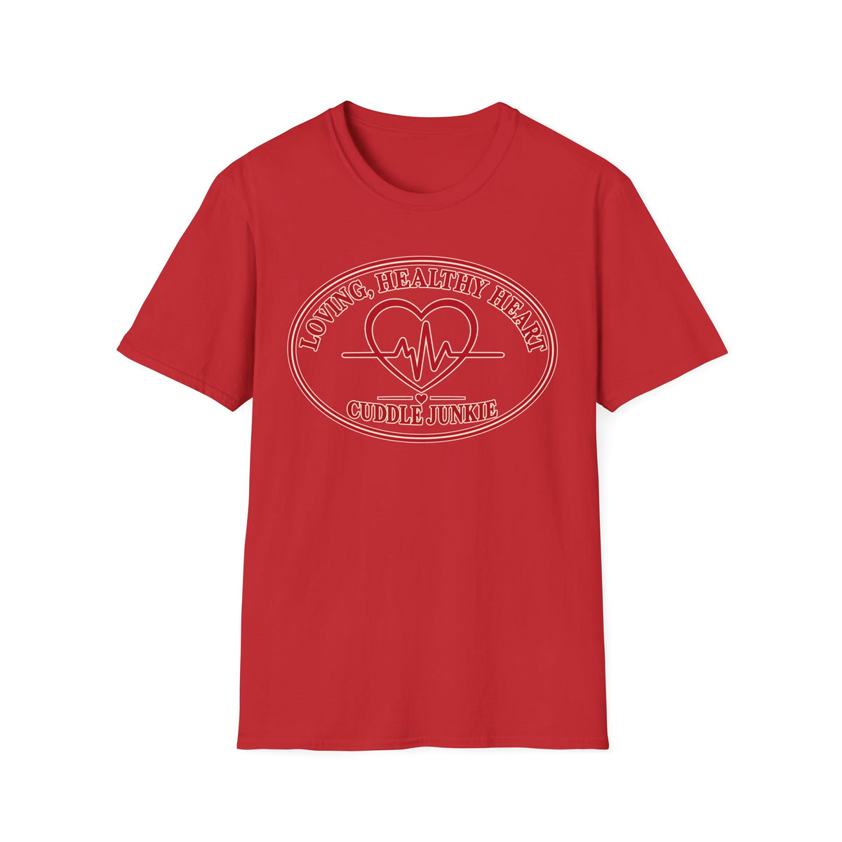 Cuddle Junkie T‑Shirt — "Loving, Healthy Heart" Heartbeat Graphic