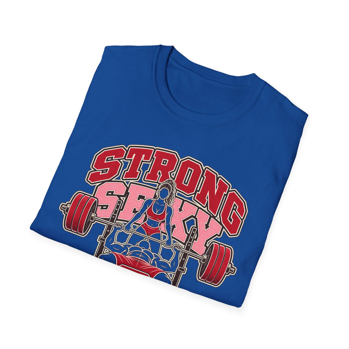 Strong, Sexy & Supportive Gym T-Shirt — Weightlifting Motivational Tee