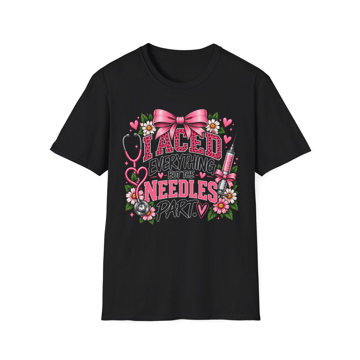 I Aced Everything But The Needles Part T-Shirt — Nurse RN Cute Floral Graduation Gift