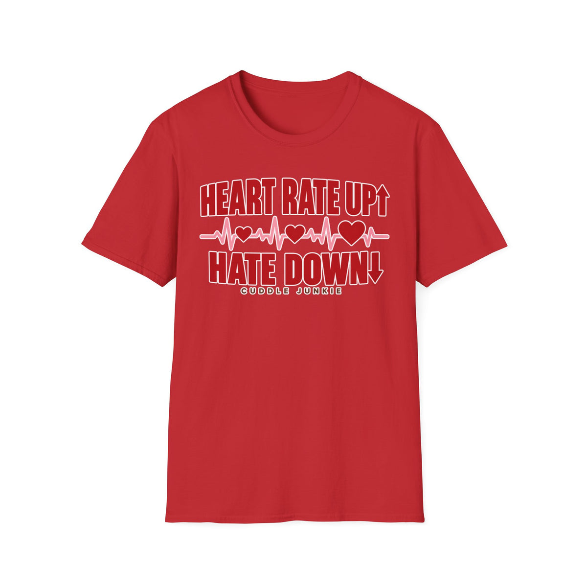 Heart Rate Up, Hate Down T-Shirt — Anti-Hate Heartbeat Tee