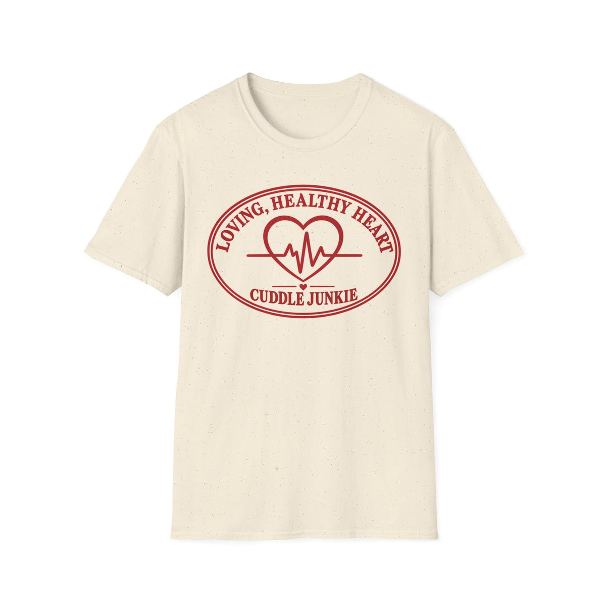 Cuddle Junkie T‑Shirt — "Loving, Healthy Heart" Heartbeat Graphic
