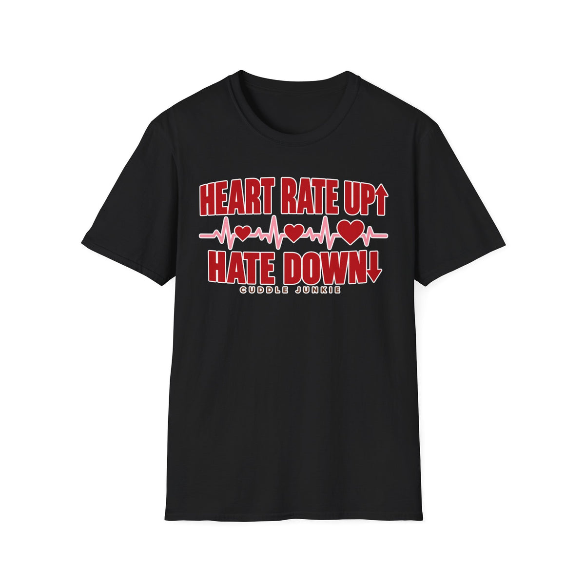 Heart Rate Up, Hate Down T-Shirt — Anti-Hate Heartbeat Tee
