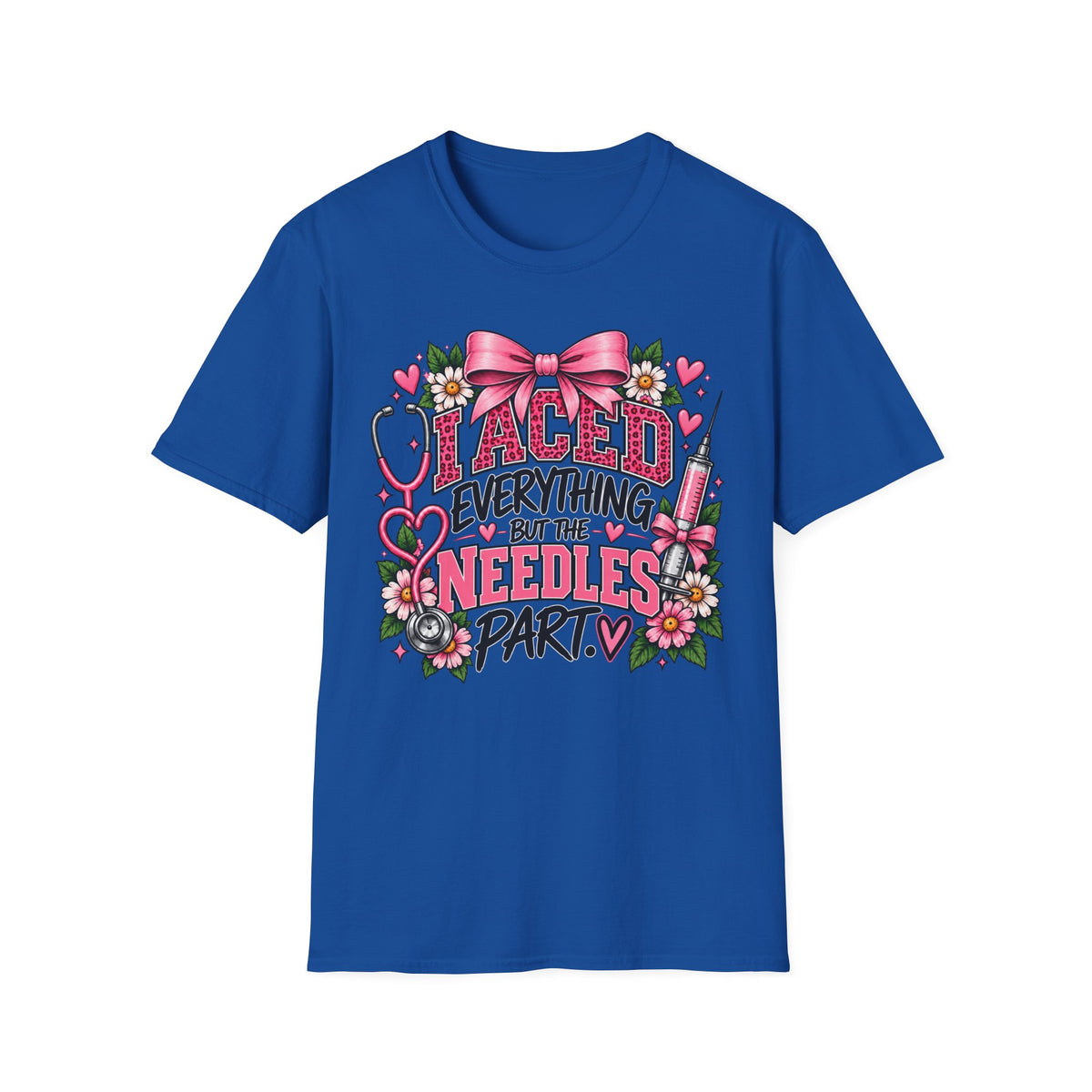 I Aced Everything But The Needles Part T-Shirt — Nurse RN Cute Floral Graduation Gift