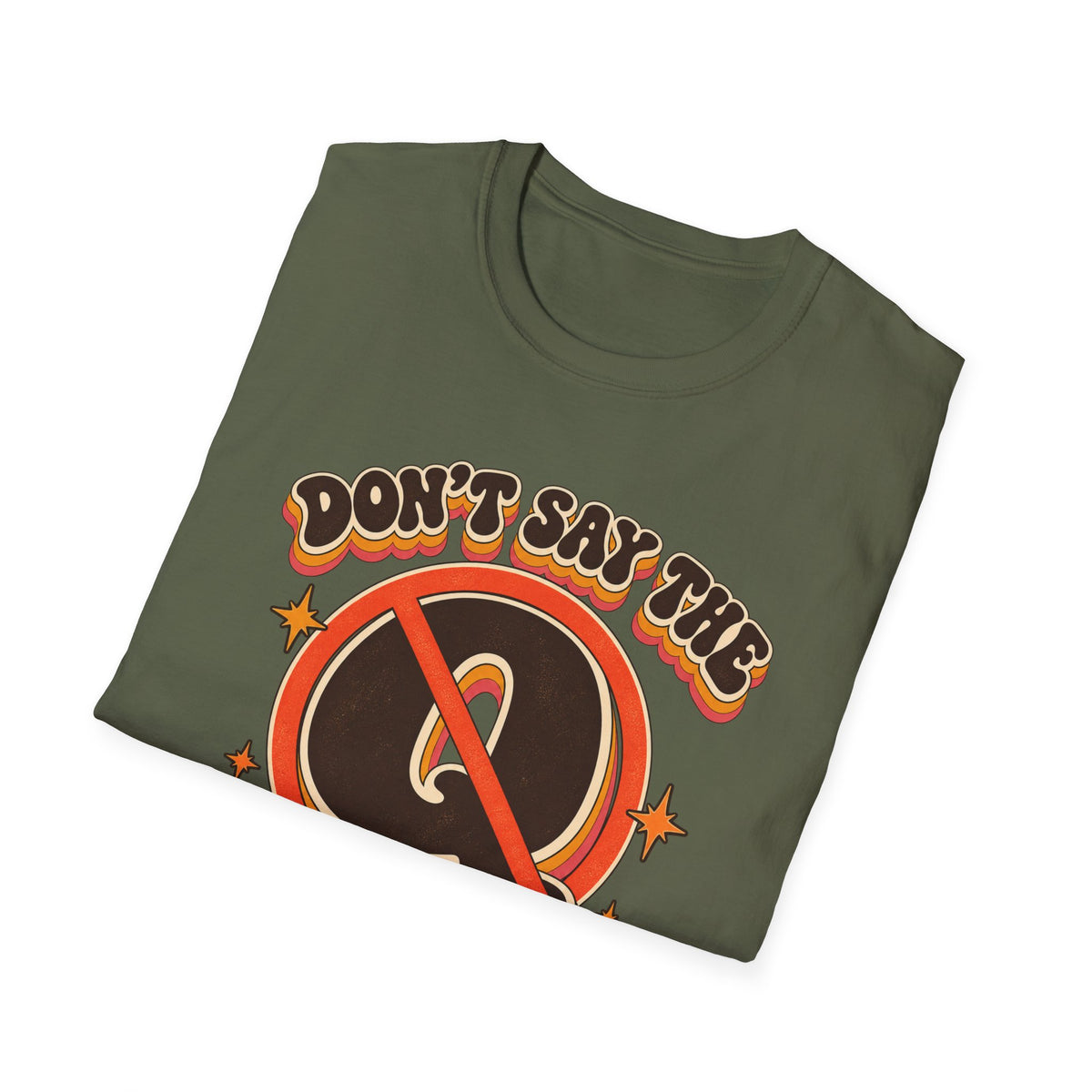 Don't Say the Q Word T-Shirt — Retro Funny Graphic Tee ("you know the one")