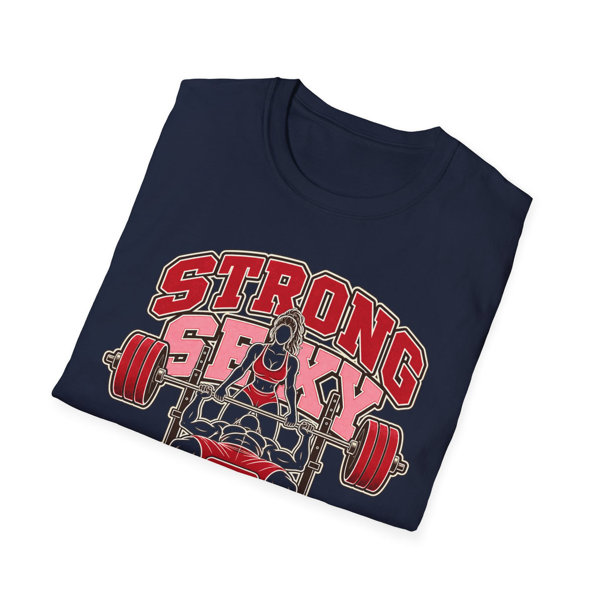Strong, Sexy & Supportive Gym T-Shirt — Weightlifting Motivational Tee