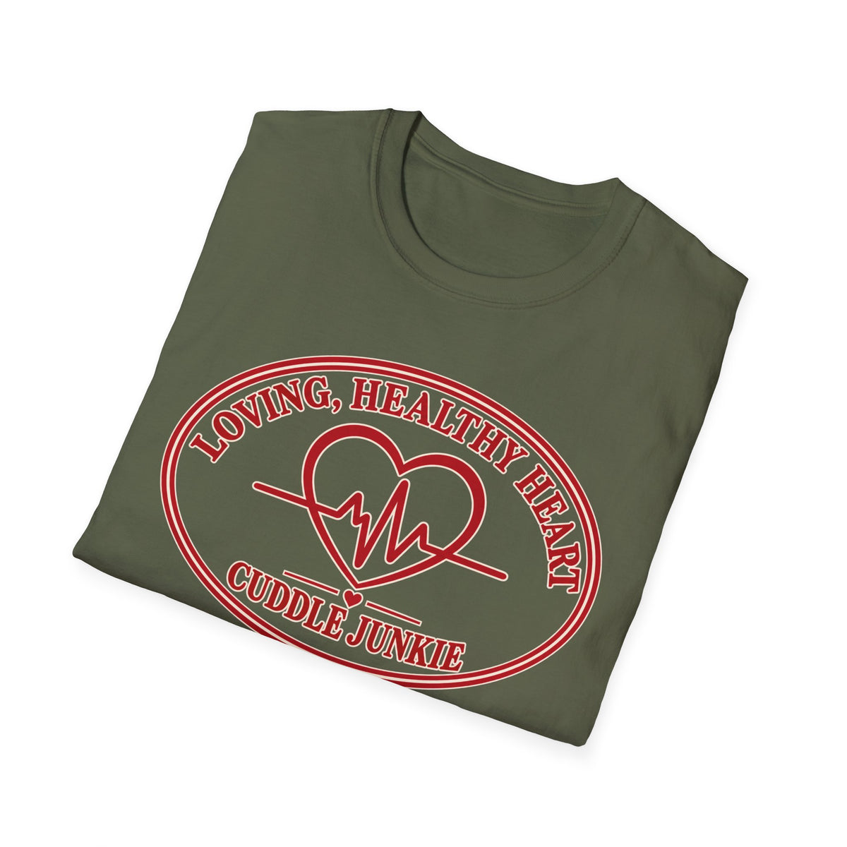 Cuddle Junkie T‑Shirt — "Loving, Healthy Heart" Heartbeat Graphic