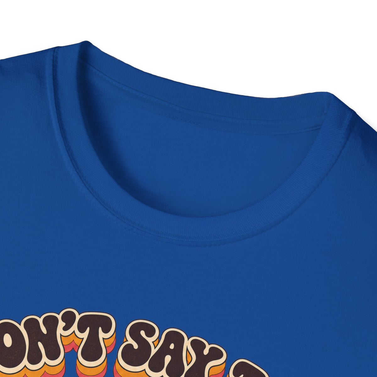 Don't Say the Q Word T-Shirt — Retro Funny Graphic Tee ("you know the one")