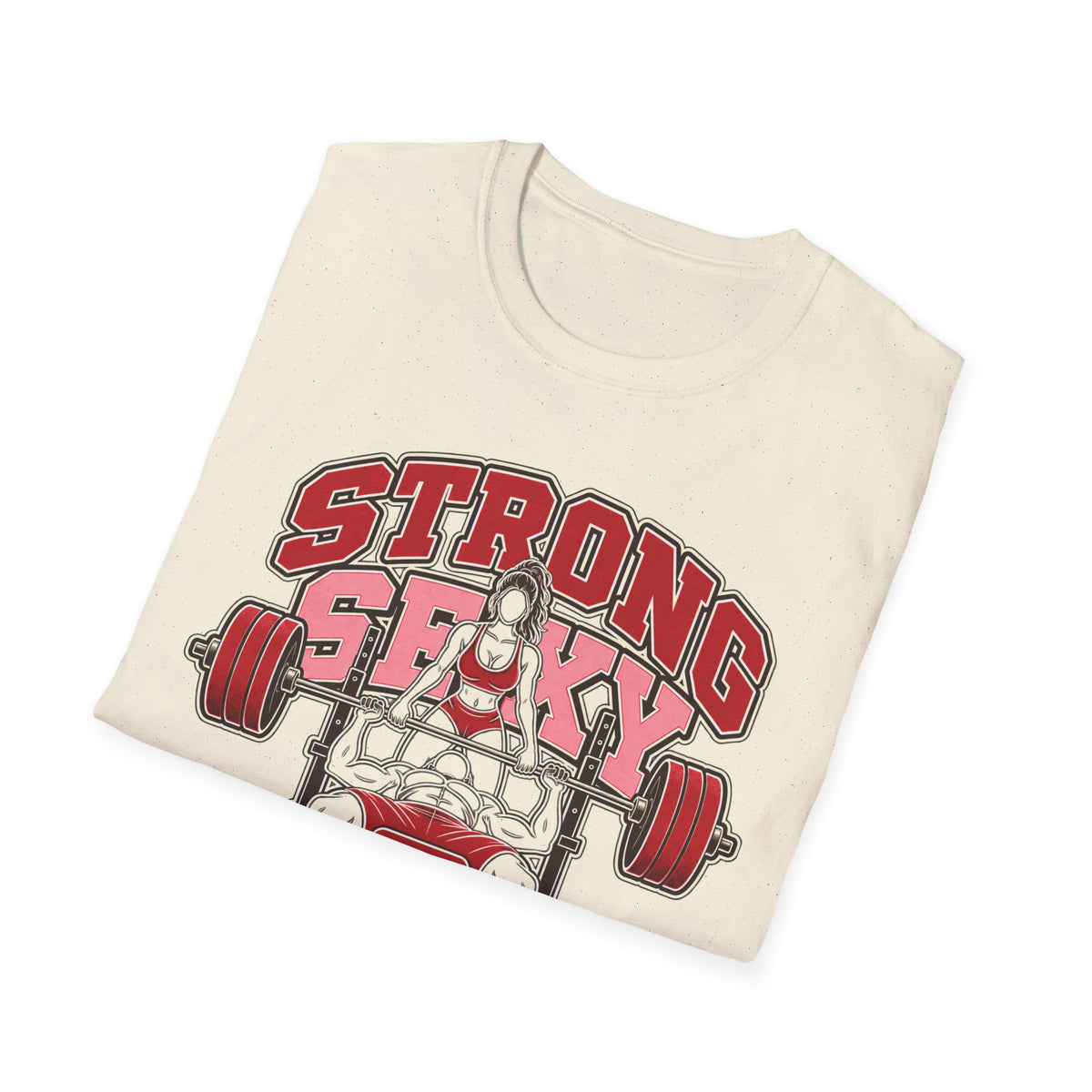 Strong, Sexy & Supportive Gym T-Shirt — Weightlifting Motivational Tee