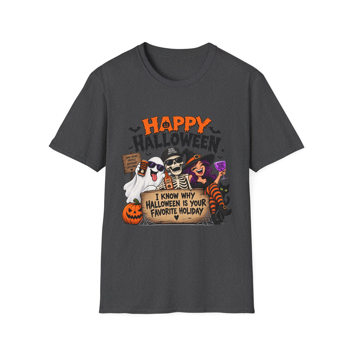 Happy Halloween Ghosts & Skeleton T-Shirt — "I Know Why Halloween Is Your Favorite Holiday"