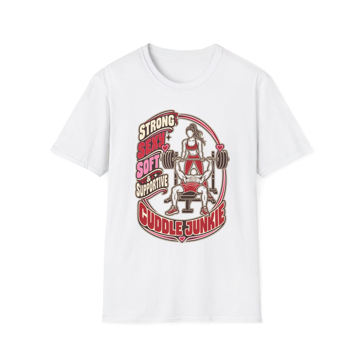 Cuddle Junkie Weightlifting T-Shirt — "Strong, Seesaw, Soft, Supportive" Gym Tee