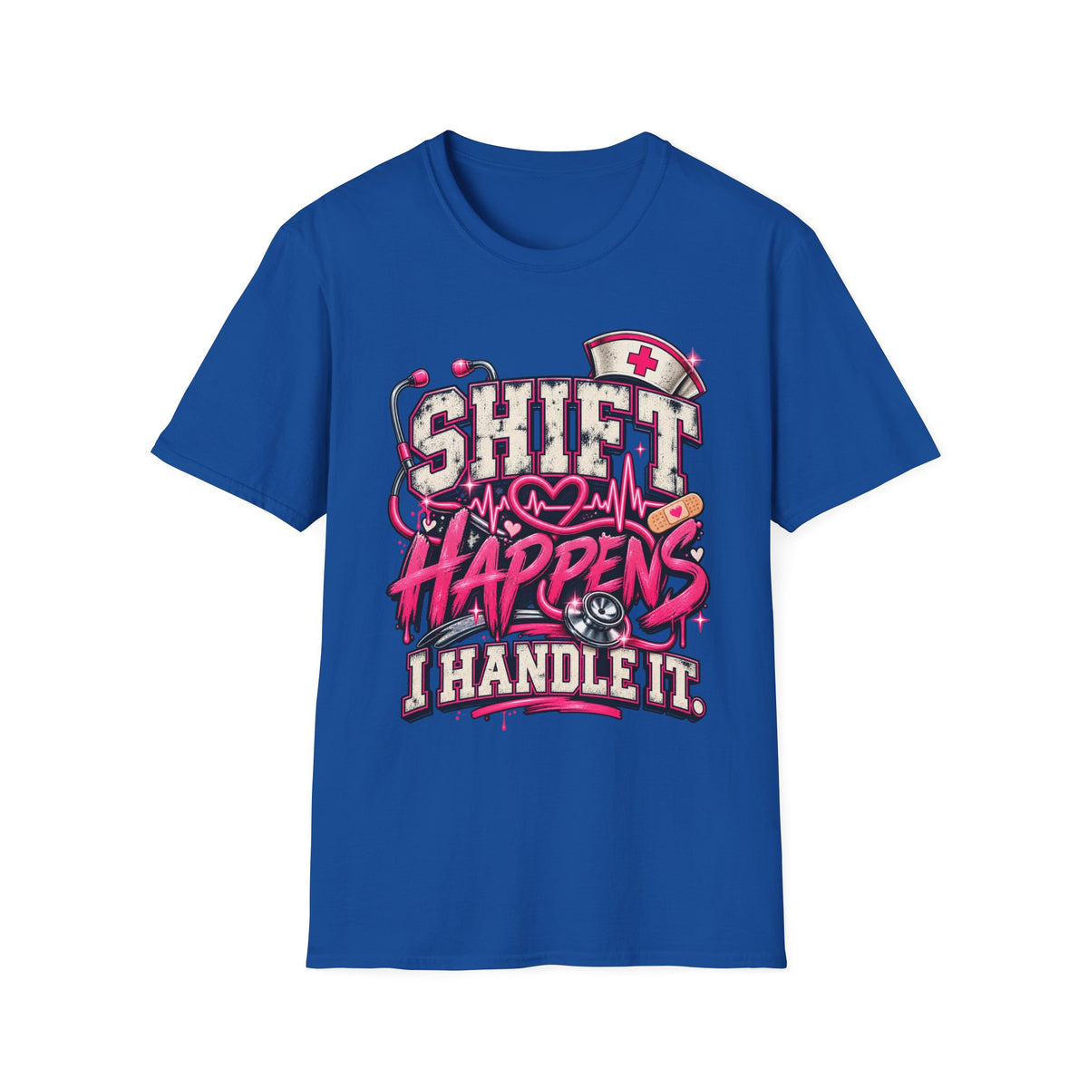 Shift Happens I Handle It T-Shirt — Funny Nurse Medical Shift Shirt