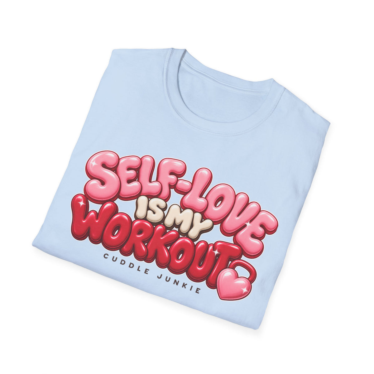 Self-Love Is My Workout T-Shirt — Cute Pink Bubble Text Tee for Women & Teens