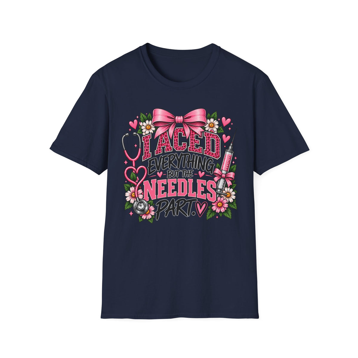 I Aced Everything But The Needles Part T-Shirt — Nurse RN Cute Floral Graduation Gift